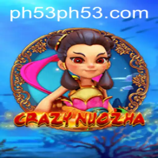 Unleashing the Adventure of CrazyNuoZha with PH53